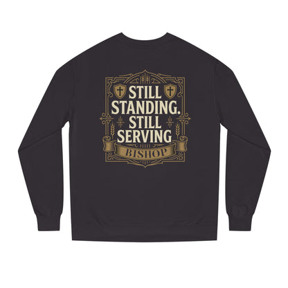 Still Standing Still Serving Bishop Sweatshirt — Faith-Based Inspirational Crewneck
