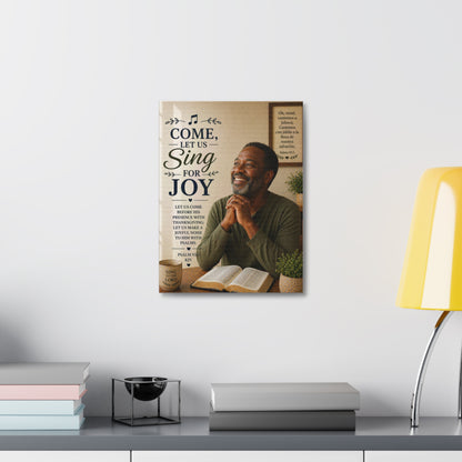 Come, Let Us Sing for Joy — Inspirational Psalm Canvas Wall Art