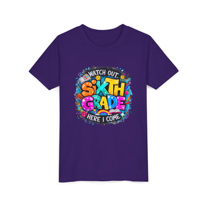 Youth Tee — "Watch Out Sixth Grade Here I Come" Back-to-School Graphic Shirt