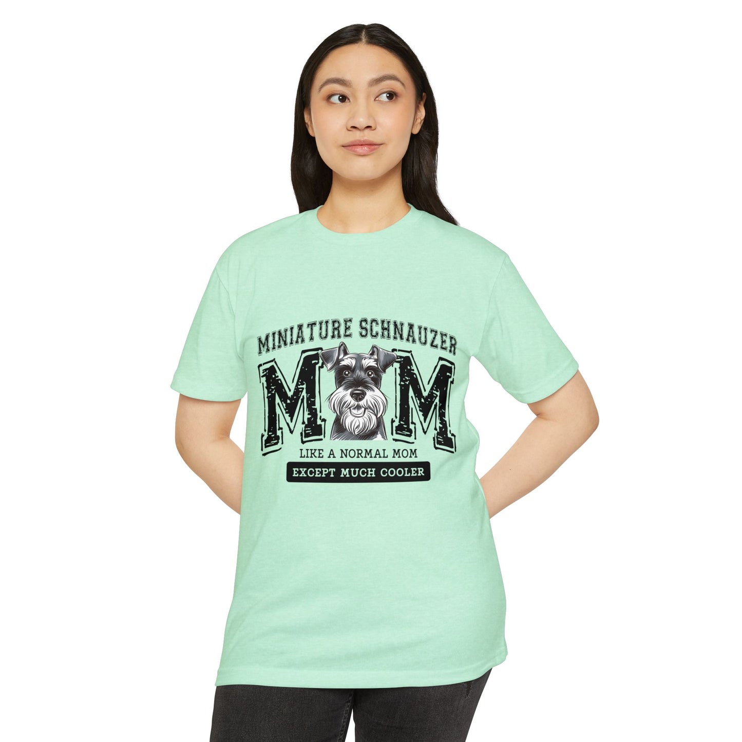 Miniature Schnauzer Mom T-Shirt — "Like a Normal Mom Except Much Cooler"