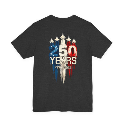 Independence 250th Anniversary Tee — "250 Years 1776–2026" Patriotic T-Shirt