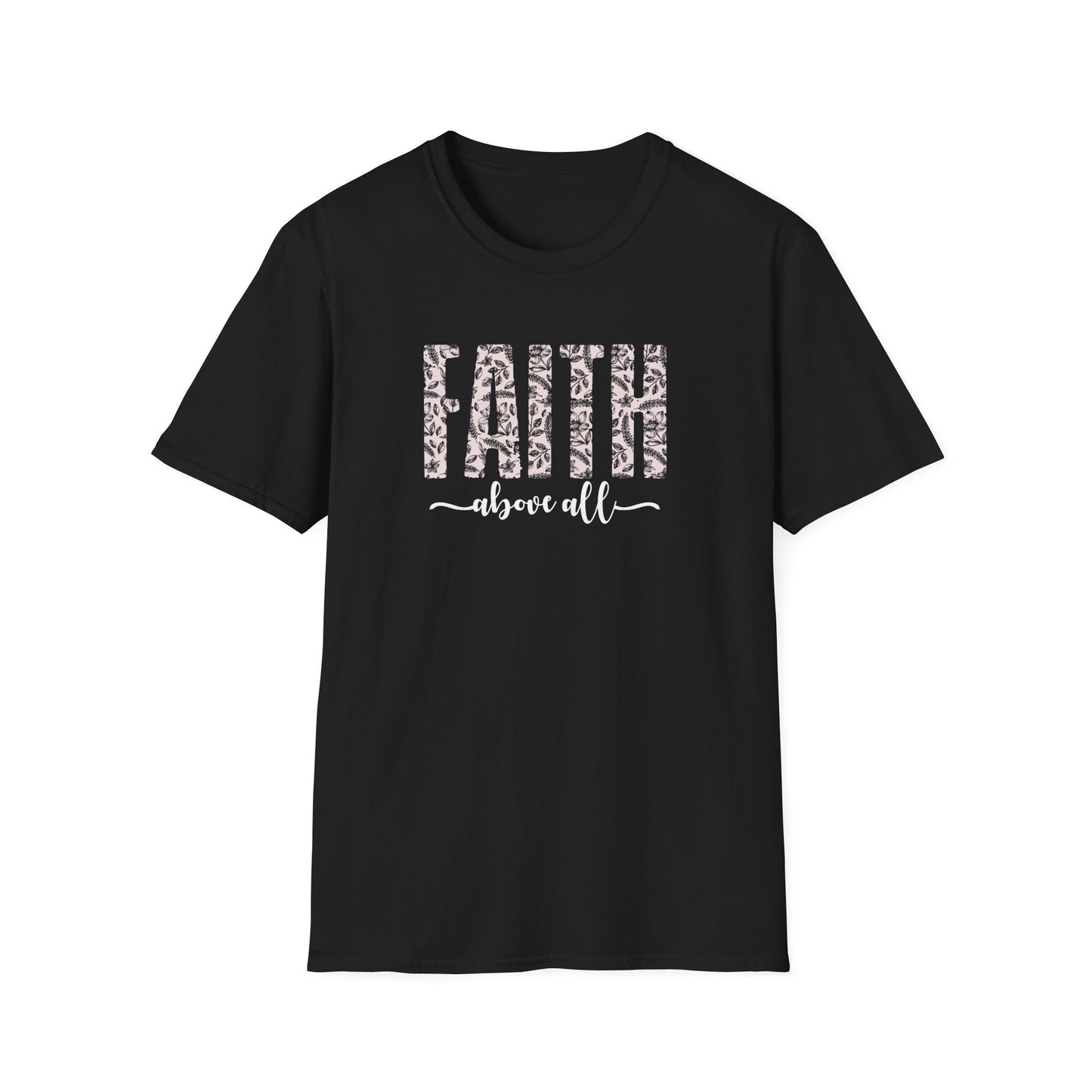 Faith Above All T-Shirt