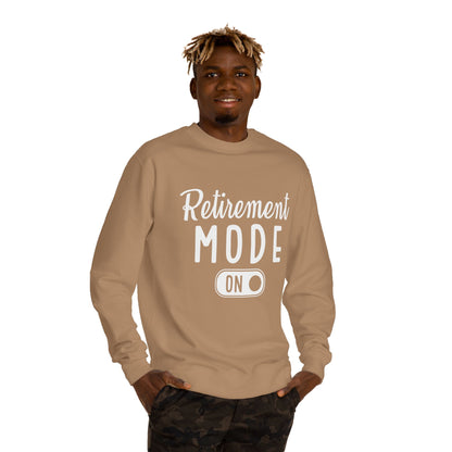 Retirement Mode On Sweatshirt