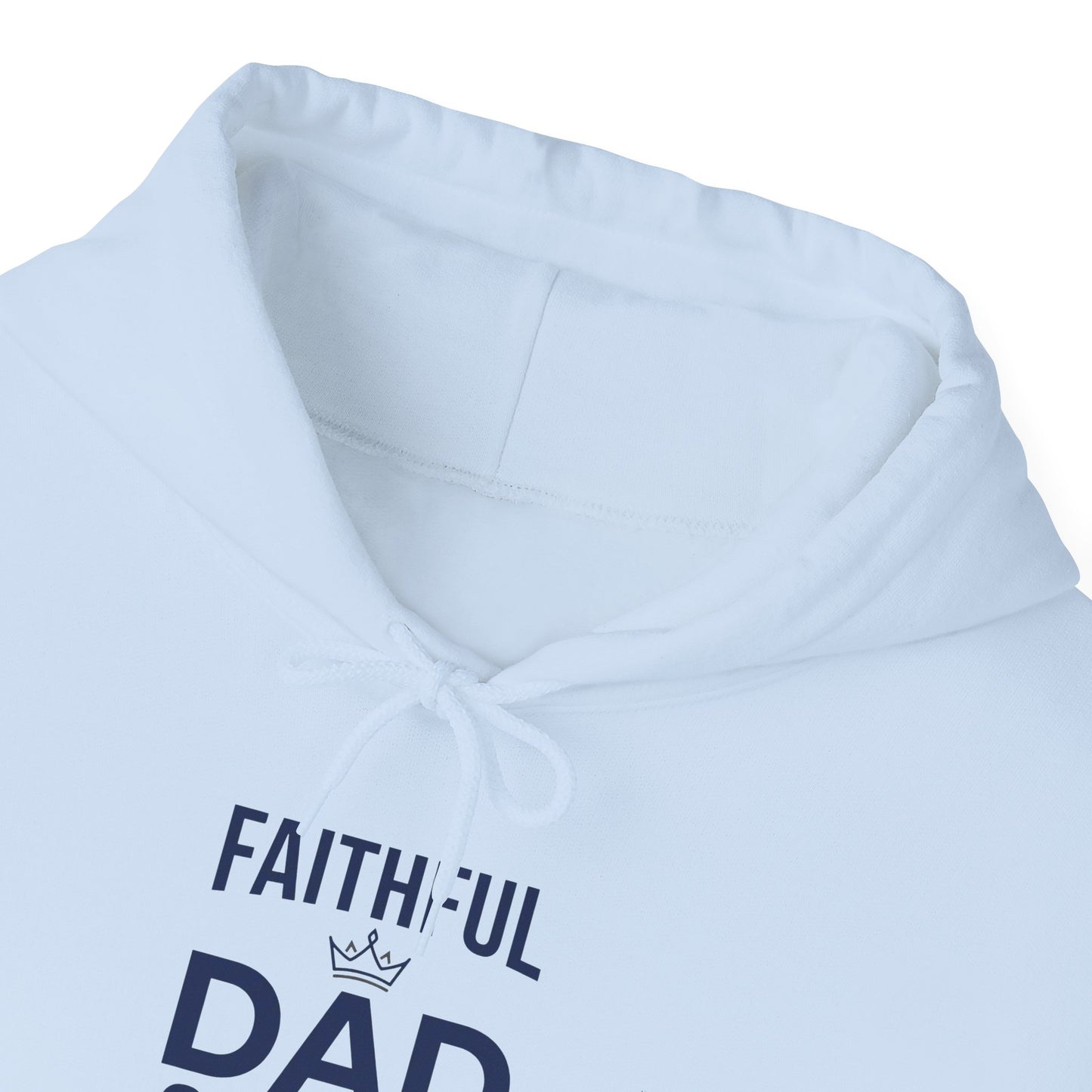 "Faithful Dad Strong Leader"  Hoodie