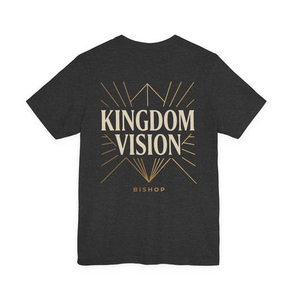 Kingdom Vision Tee — Inspirational Christian T-Shirt ("Bishop")