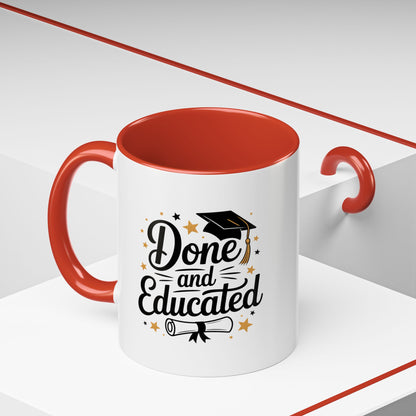Done and Educated Graduation Coffee Mug (Accent 11/15oz)