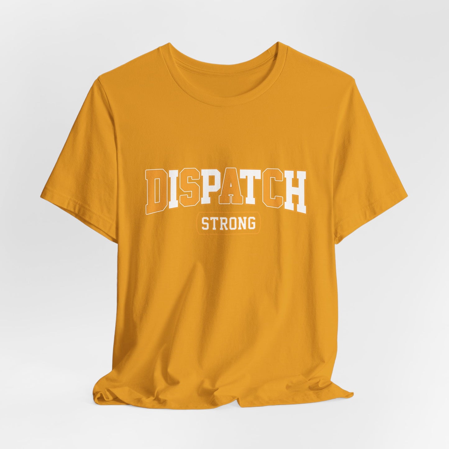 Dispatch Strong T‑Shirt — Bold Rescue Dispatcher Tee