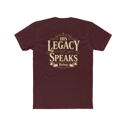 His Legacy Speaks T-Shirt — Inspirational Christian Faith Tee (Bishop)
