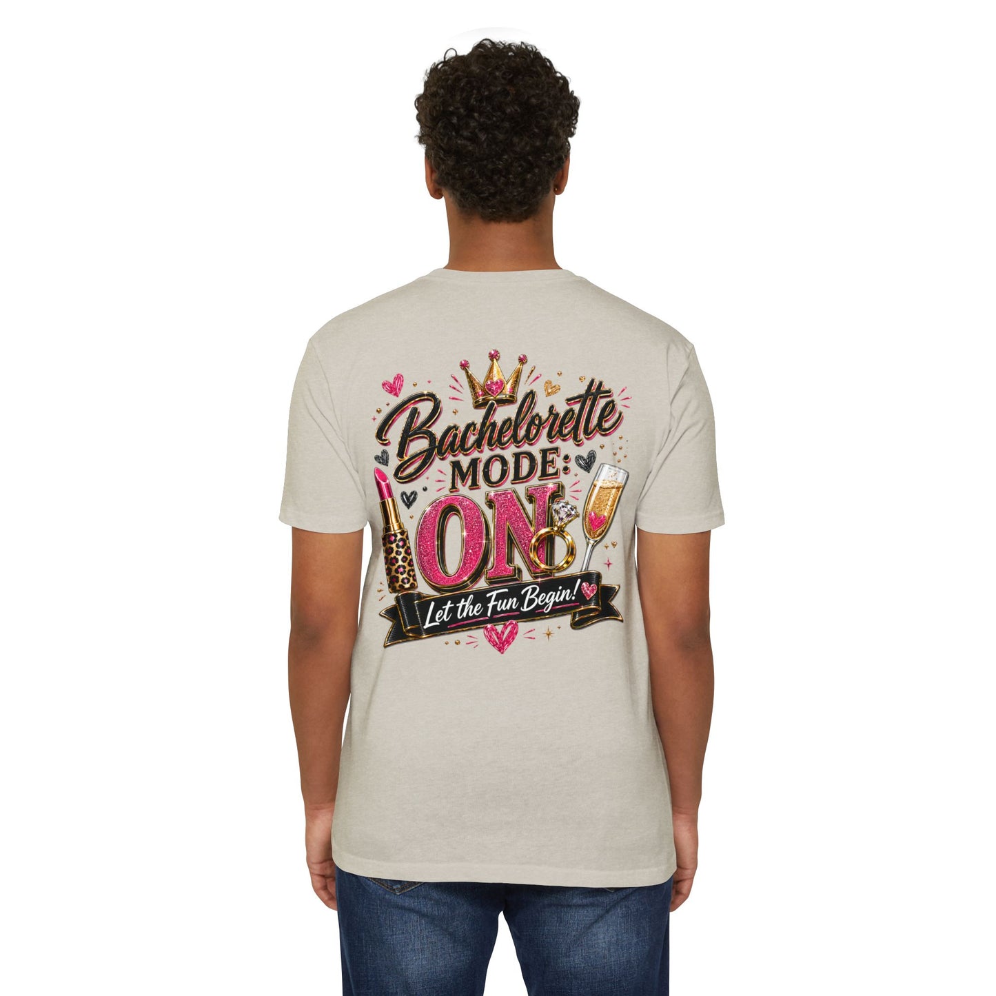 Bachelorette Mode On T-Shirt — 'Let the Fun Begin' Bachelorette Party Tee