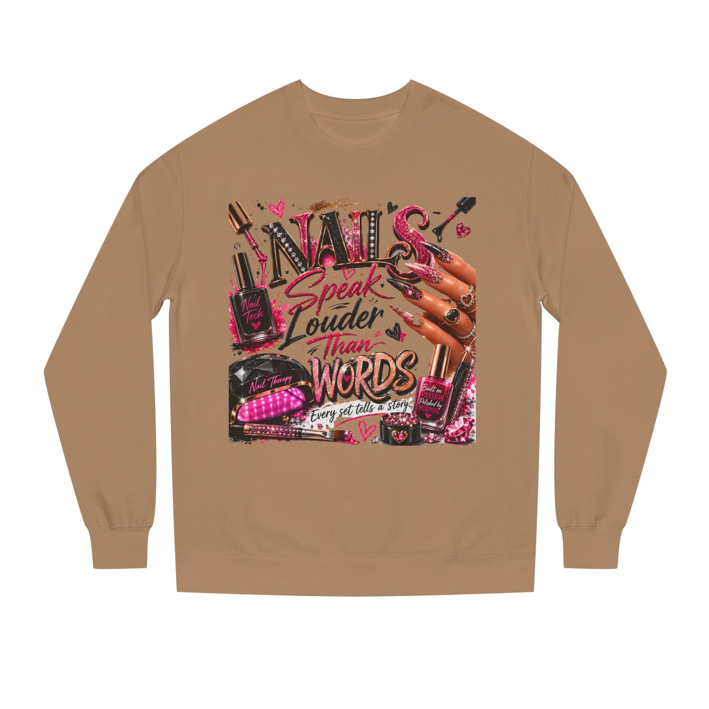 Nails Speak Louder Than Words Sweatshirt — Nail Tech & Beauty Lover Crewneck