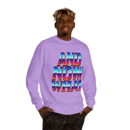 And Now What Sweatshirt — Retro Gradient Statement Crewneck
