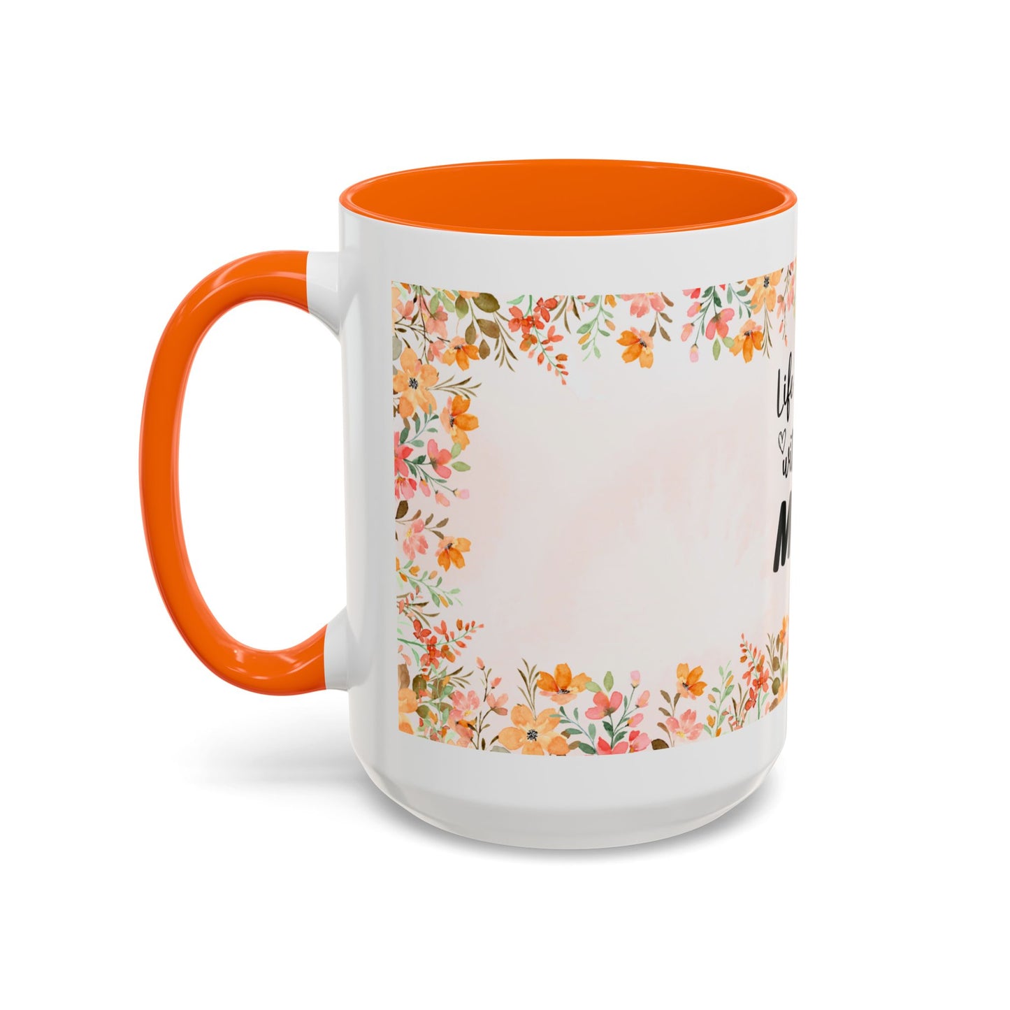 Life Began With You Mom Floral Accent Coffee Mug