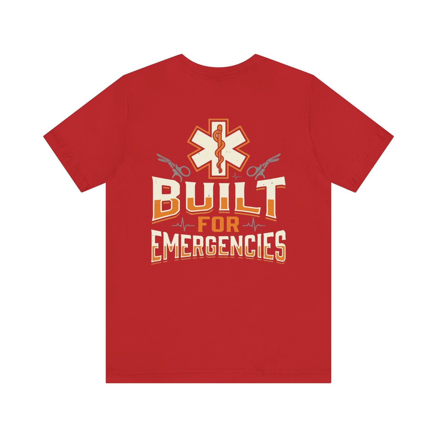 Built for Emergencies T-Shirt — EMT Paramedic Rescue Medical Crew Tee