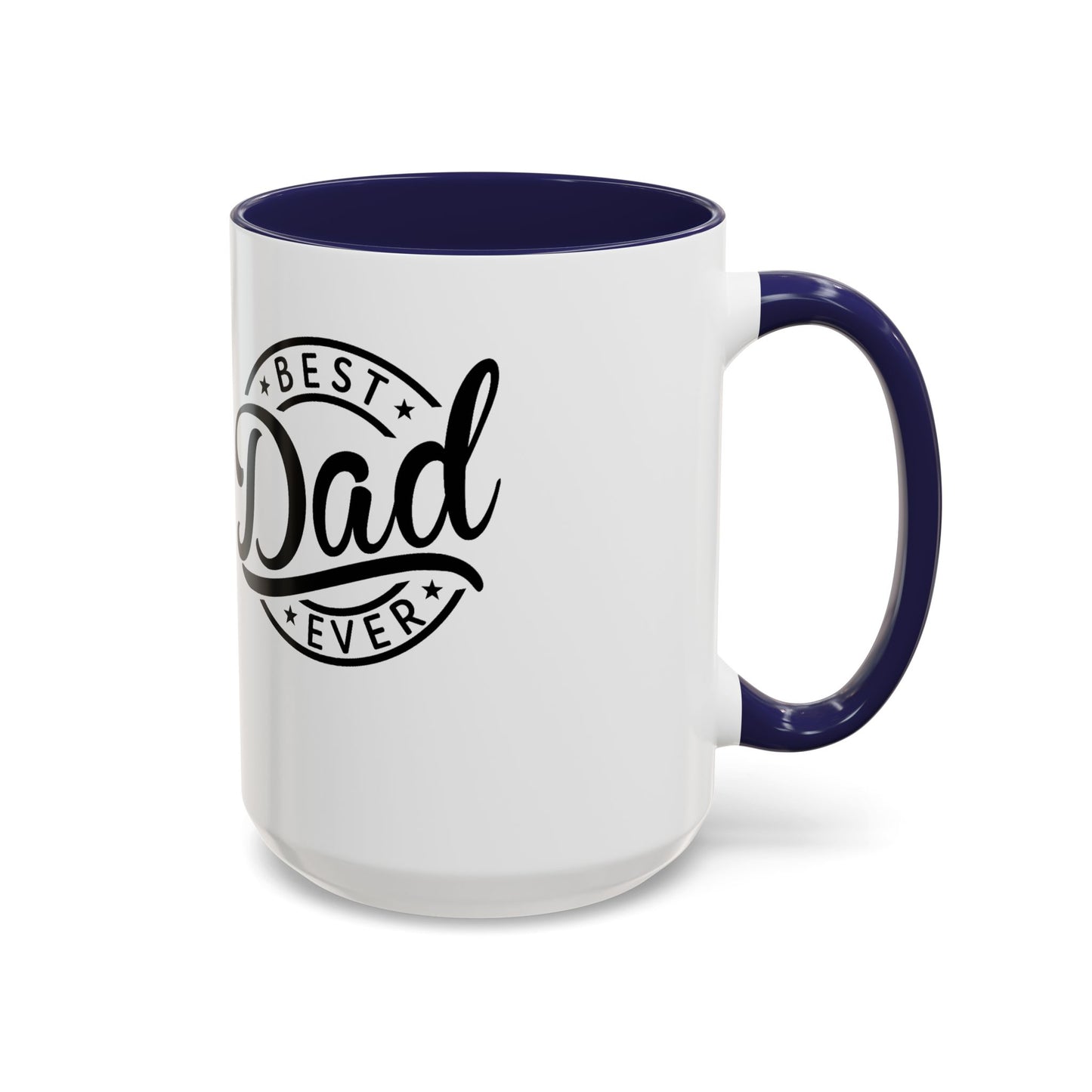 Best Dad Ever Accent Coffee Mug — Black Handle & Inner Rim, Father's Day Gift (11oz & 15oz)
