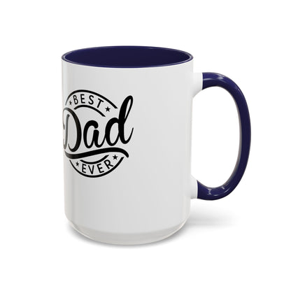 Best Dad Ever Accent Coffee Mug — Black Handle & Inner Rim, Father's Day Gift (11oz & 15oz)