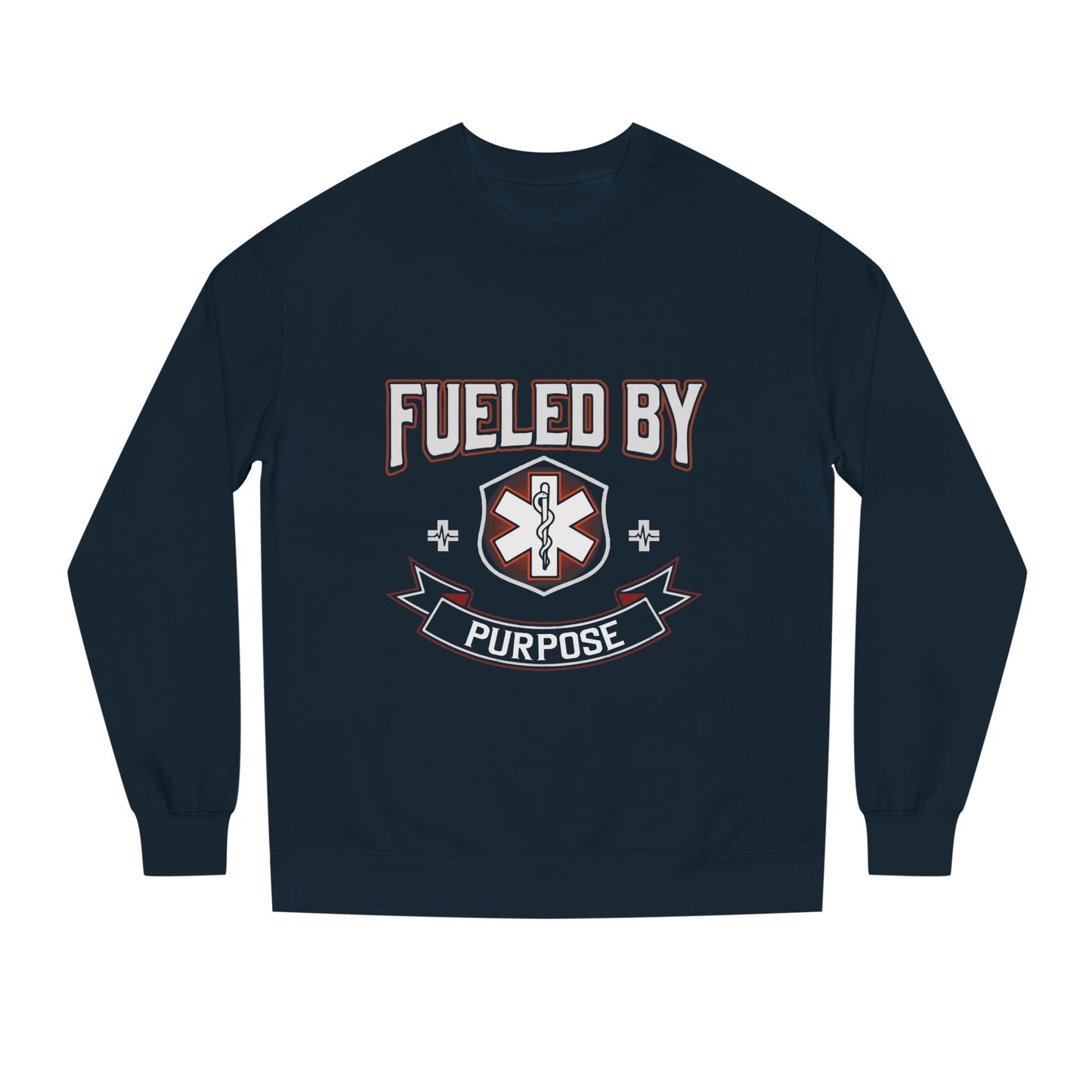 Fueled By Purpose Crewneck Sweatshirt — EMS Star of Life Nurse / Paramedic Gift