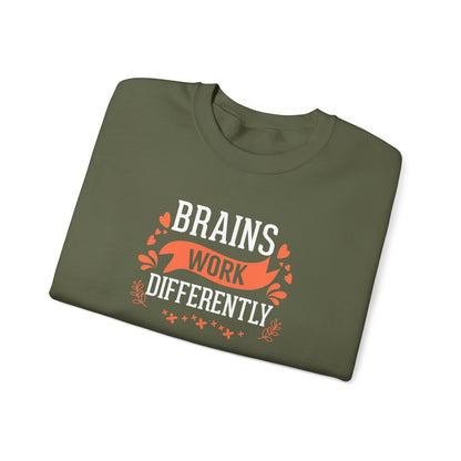 Brains Work Differently Sweatshirt