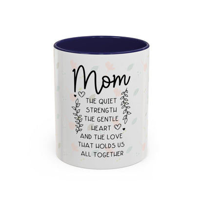 Mom Floral Coffee Mug — "Mom: The Quiet Strength..." Sentimental Mother's Day Gift (11/15oz)