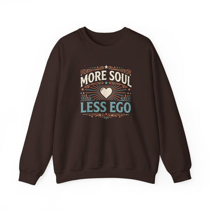More Soul Less Ego Sweatshirt