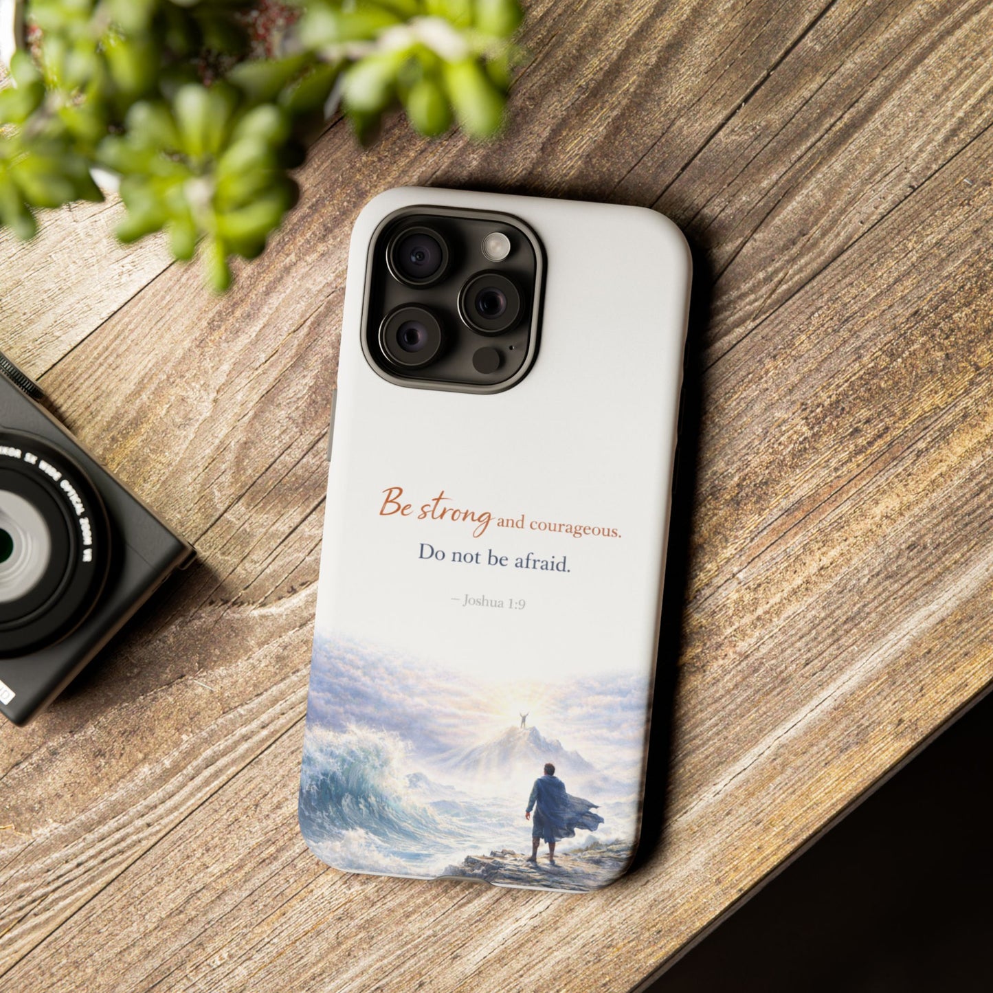 Inspirational 'Be Strong and Courageous' Phone Case — Joshua 1:9 Christian Protective Tough Case