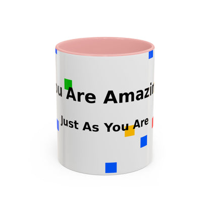 You Are Amazing Coffee Mug — Inspirational Accent Mug (11/15oz)