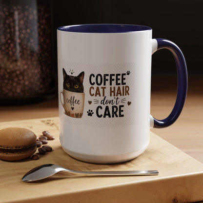 Coffee & Cat Hair Mug — "Coffee, Cat Hair, Don't Care" Accent Ceramic Coffee Mug (11/15oz)