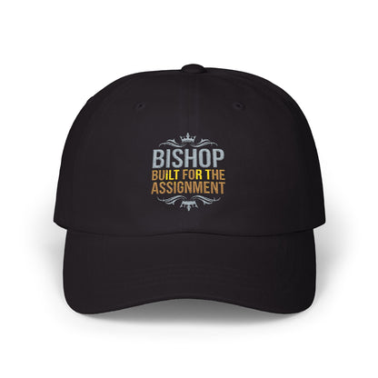 Bishop "Built for the Assignment" Classic Dad Cap — Embroidered Baseball Hat