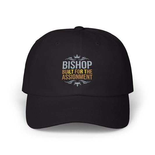 Bishop "Built for the Assignment" Classic Dad Cap — Embroidered Baseball Hat