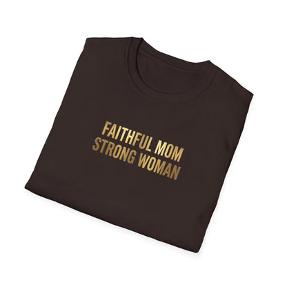 Faithful Mom Strong Woman T-Shirt