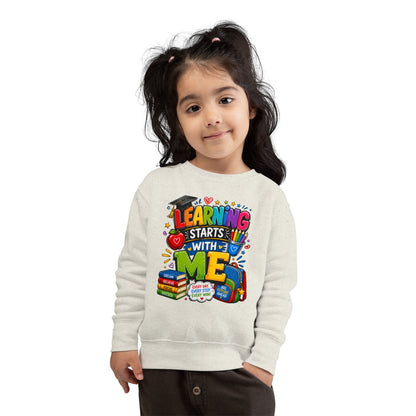 Learning Starts With Me Toddler Sweatshirt — Cute Back-to-School Kids Graphic Pullover
