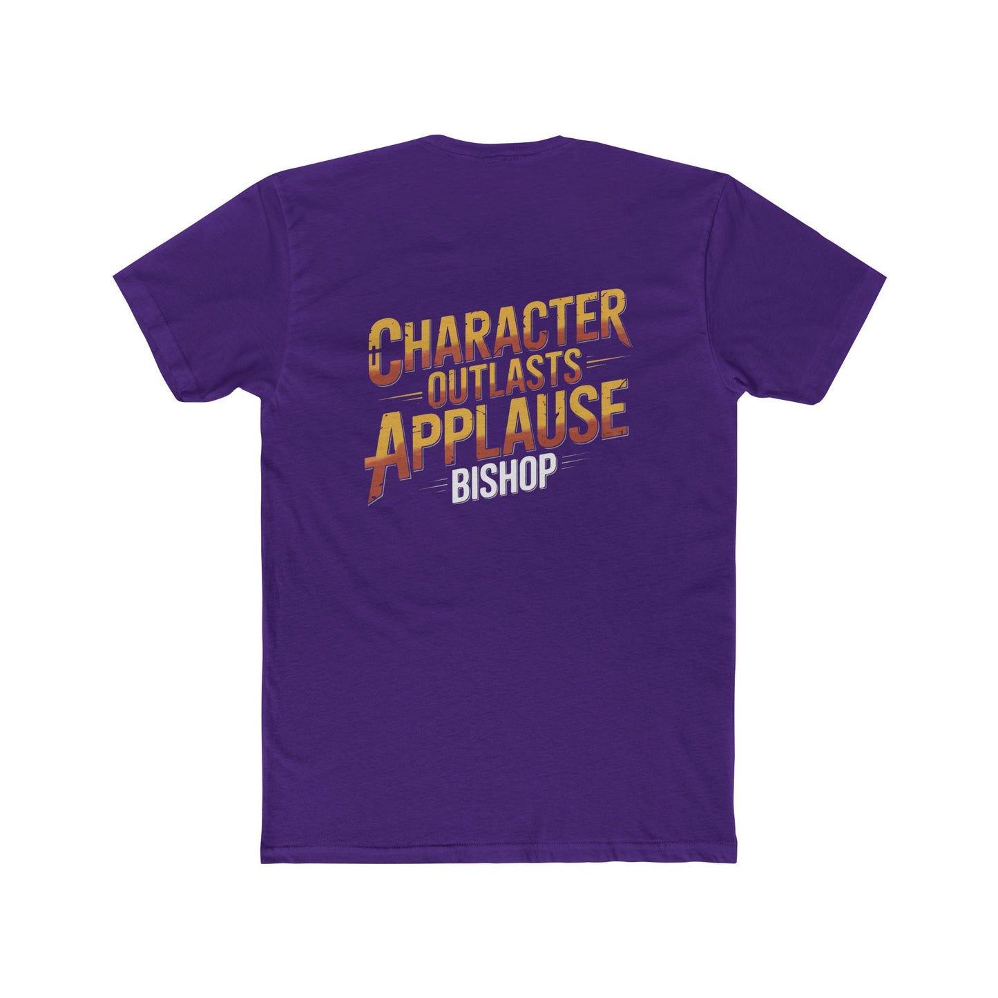 Character Outlasts Applause Tee — Motivational Graphic T-Shirt