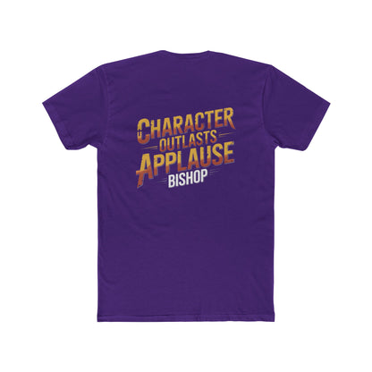 Character Outlasts Applause Tee — Motivational Graphic T-Shirt
