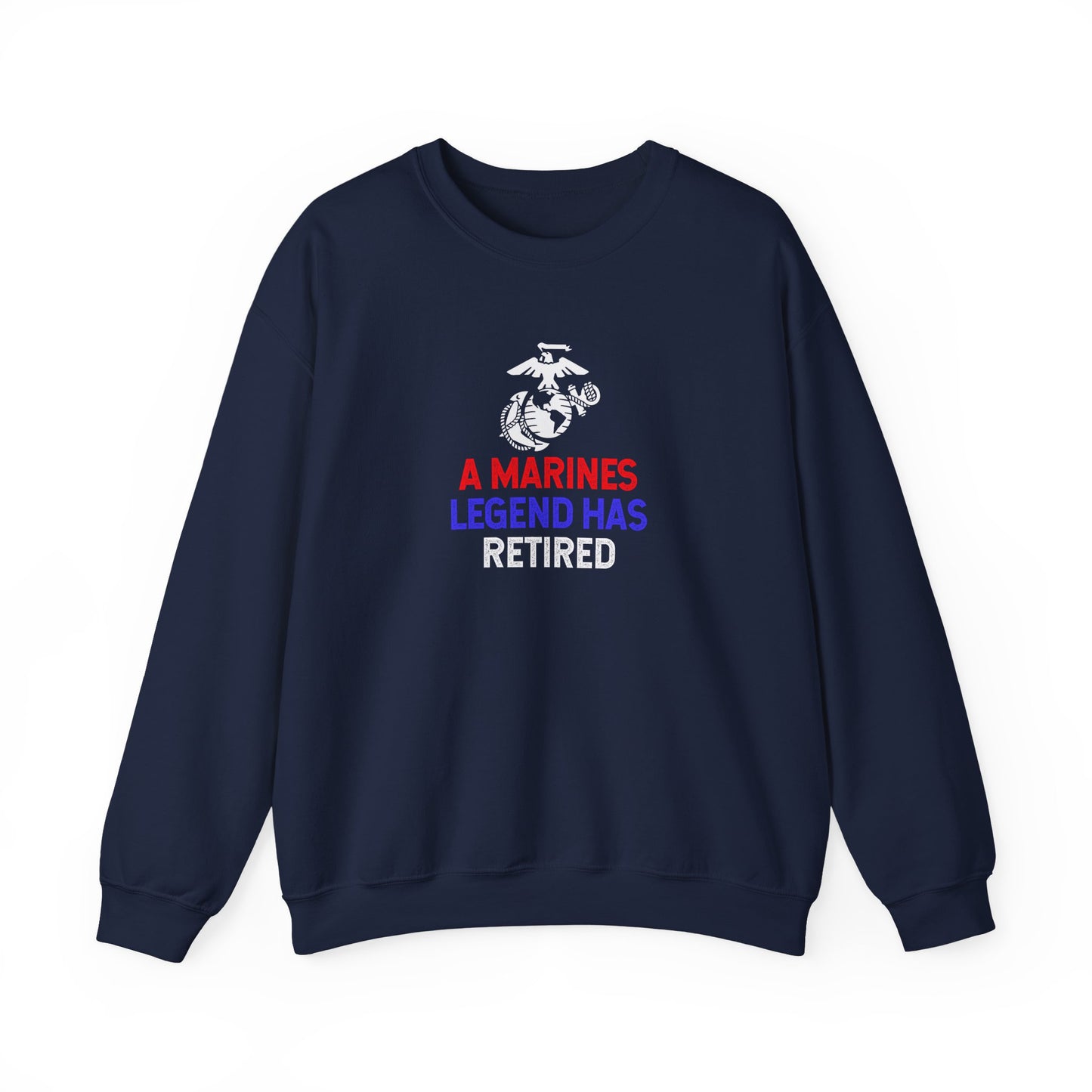 A Marines Legend Has Retired Sweatshirt