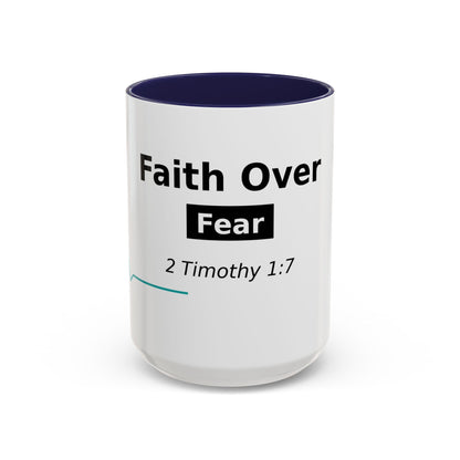 Faith Over Fear Coffee Mug — 2 Timothy 1:7 Inspirational Accent Mug