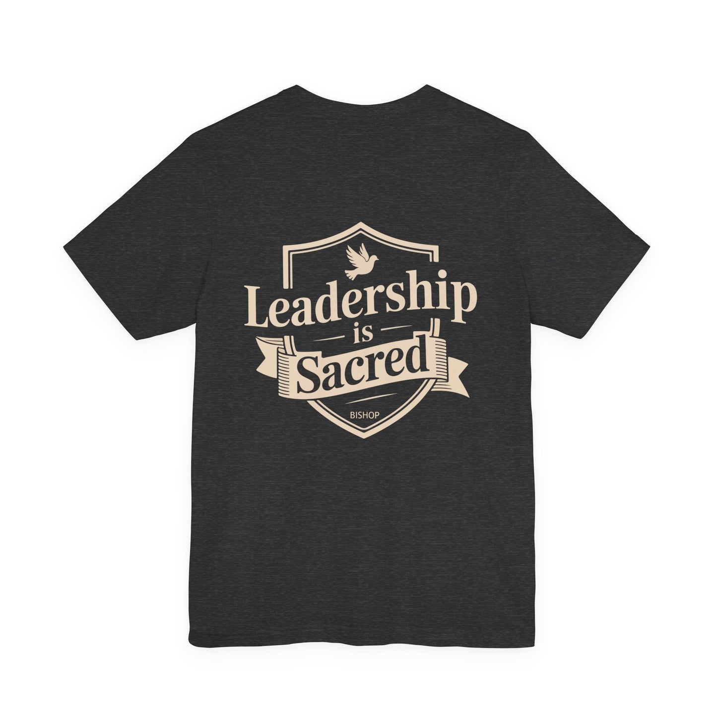 Leadership Is Sacred T‑Shirt — Inspirational Faith-Based Leadership Tee