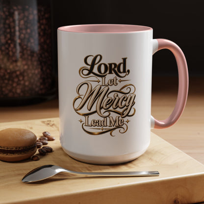 Lord, Let Mercy Lead Me Accent Coffee Mug — Inspirational Christian Scripture 11/15oz