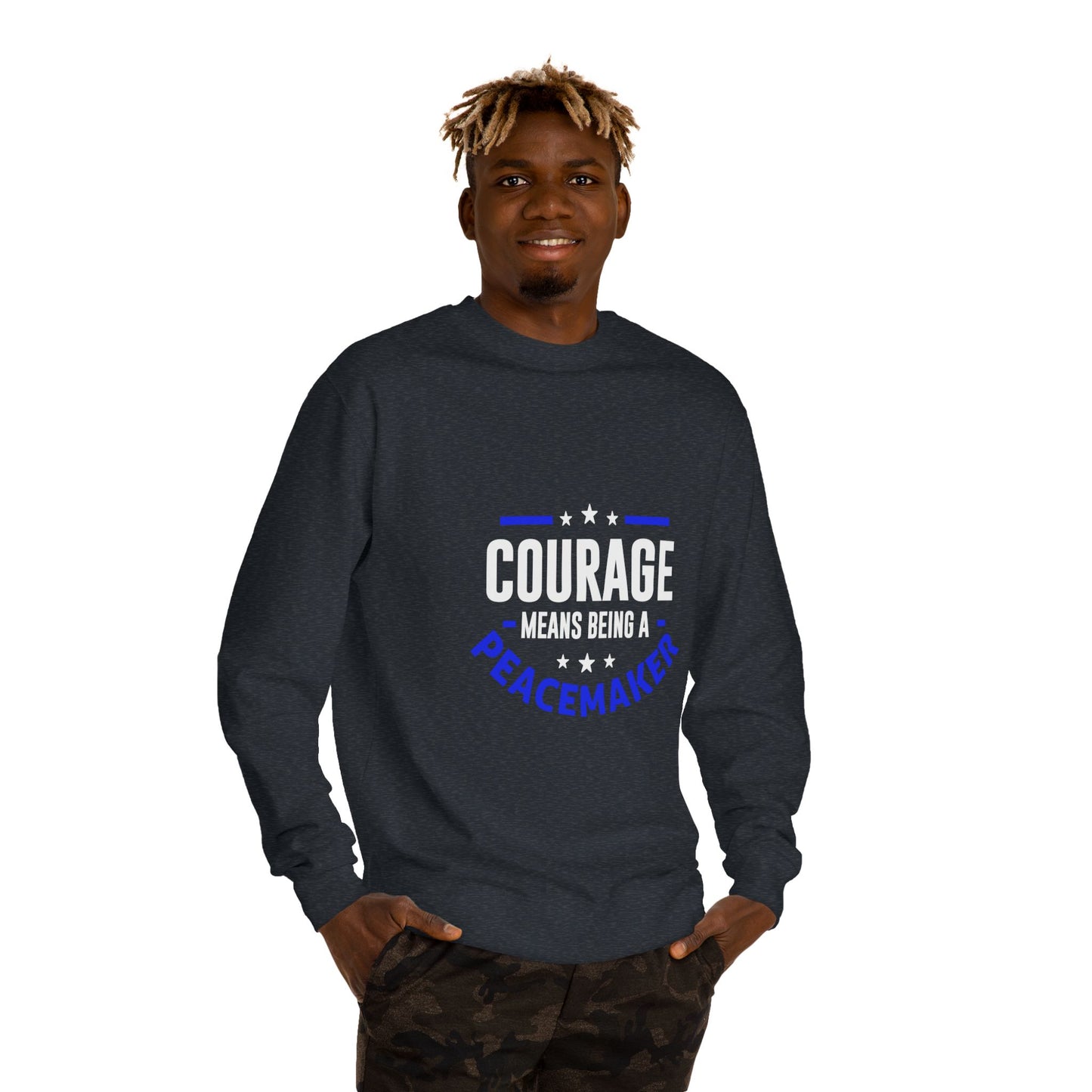 Courage Means Being a Peacemaker Sweatshirt