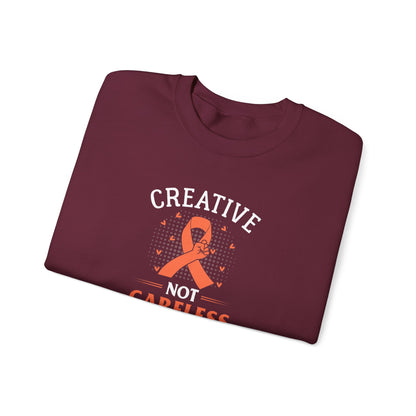 Creative Not Careless Sweatshirt