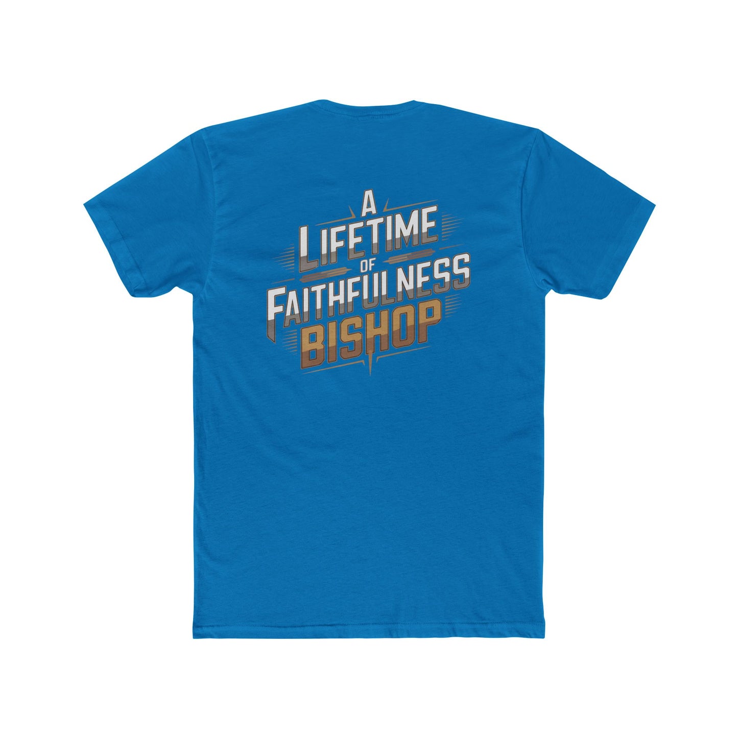 A Lifetime of Faithfulness Bishop T-Shirt
