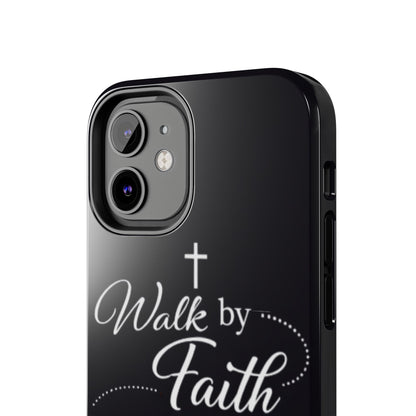 Walk by Faith Tough Phone Case – Christian Inspirational Scripture Design