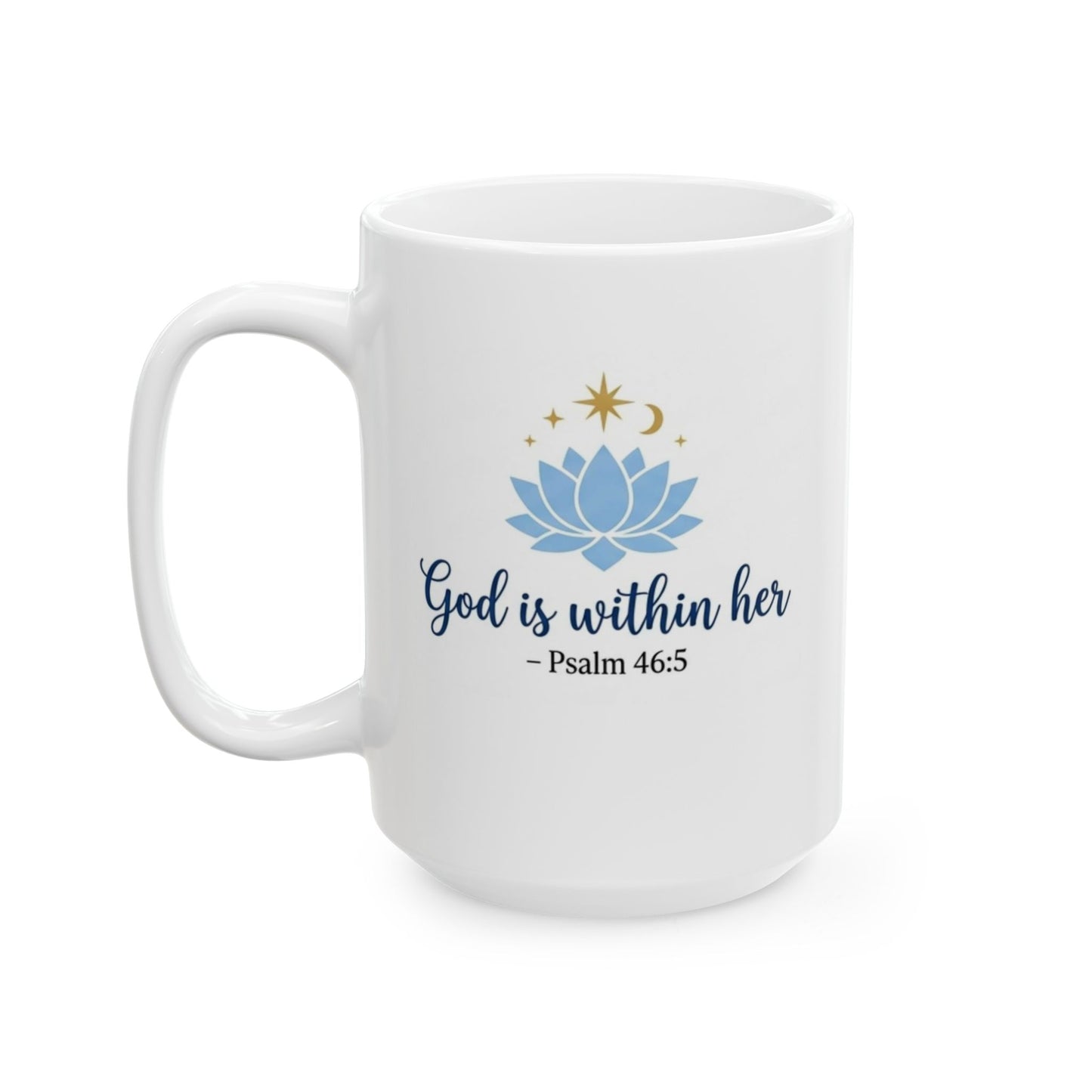 God Is Within Her - Psalm 46:5 Ceramic Mug