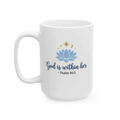 God Is Within Her - Psalm 46:5 Ceramic Mug