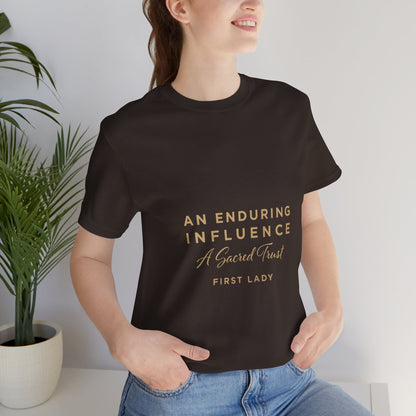 An Enduring Influence Tee — "A Sacred Trust" First Lady Inspirational T-Shirt