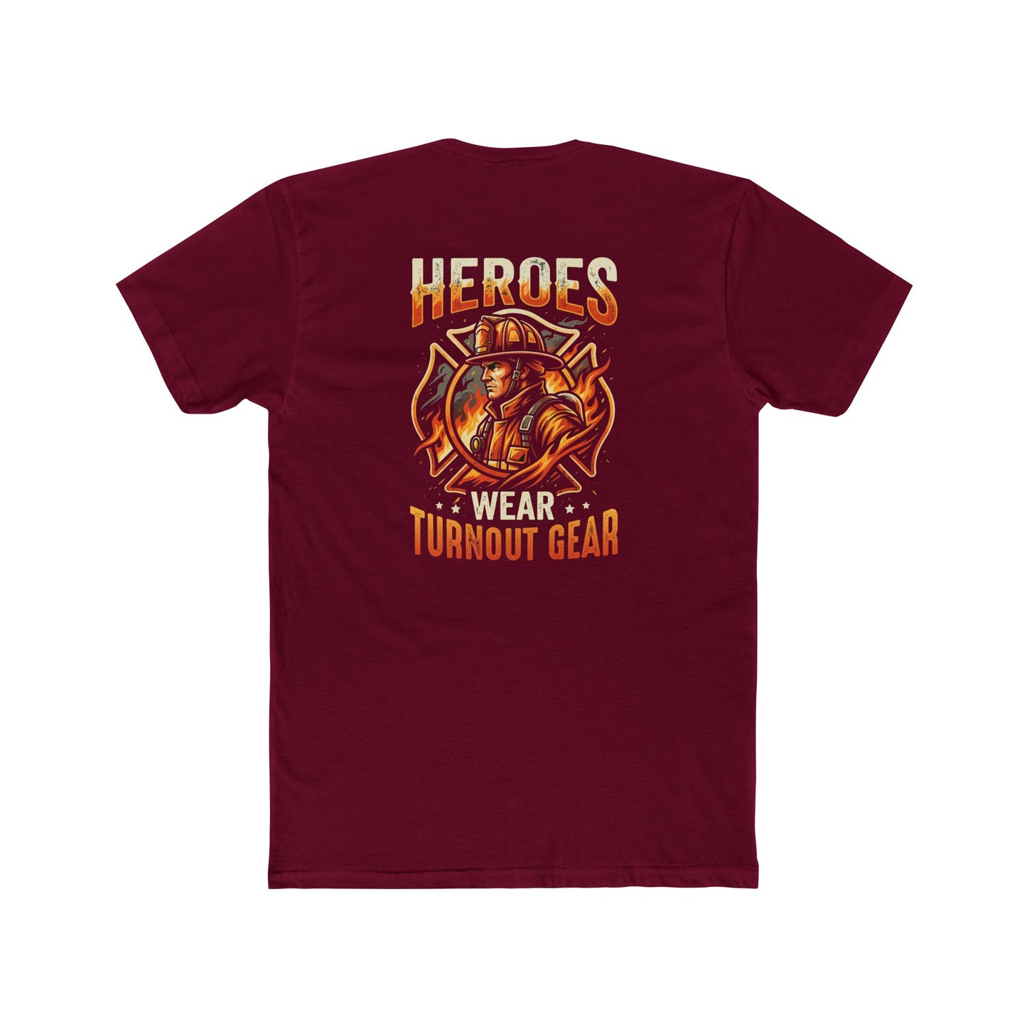 Heroes Wear Turnout Gear Firefighter T-Shirt