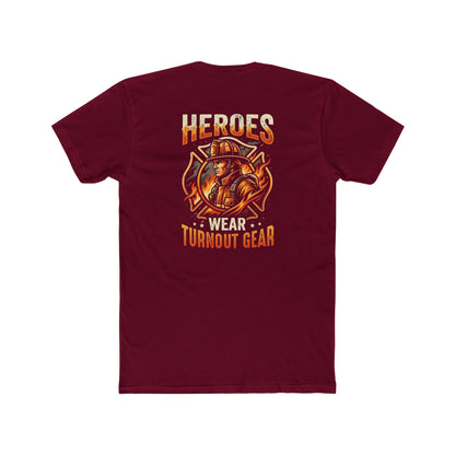 Heroes Wear Turnout Gear Firefighter T-Shirt