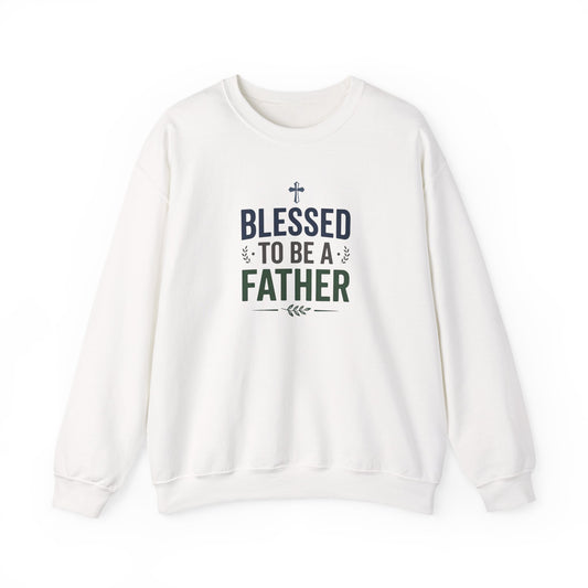 Blessed to Be a Father Sweatshirt