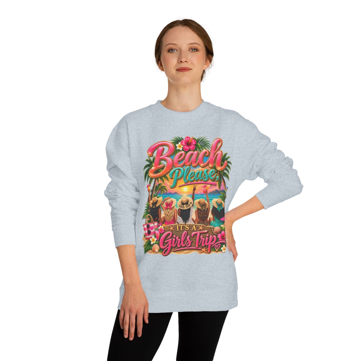 Beach Please Girls Trip Sweatshirt