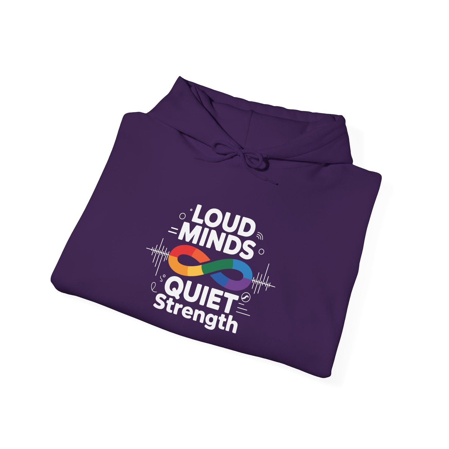 Loud Minds Quiet Strength Hoodie
