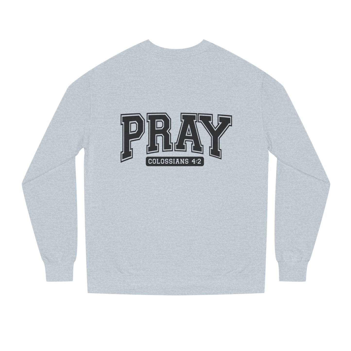 Pray Collegiate Sweatshirt — 'Colossians 4:2' Christian Crewneck