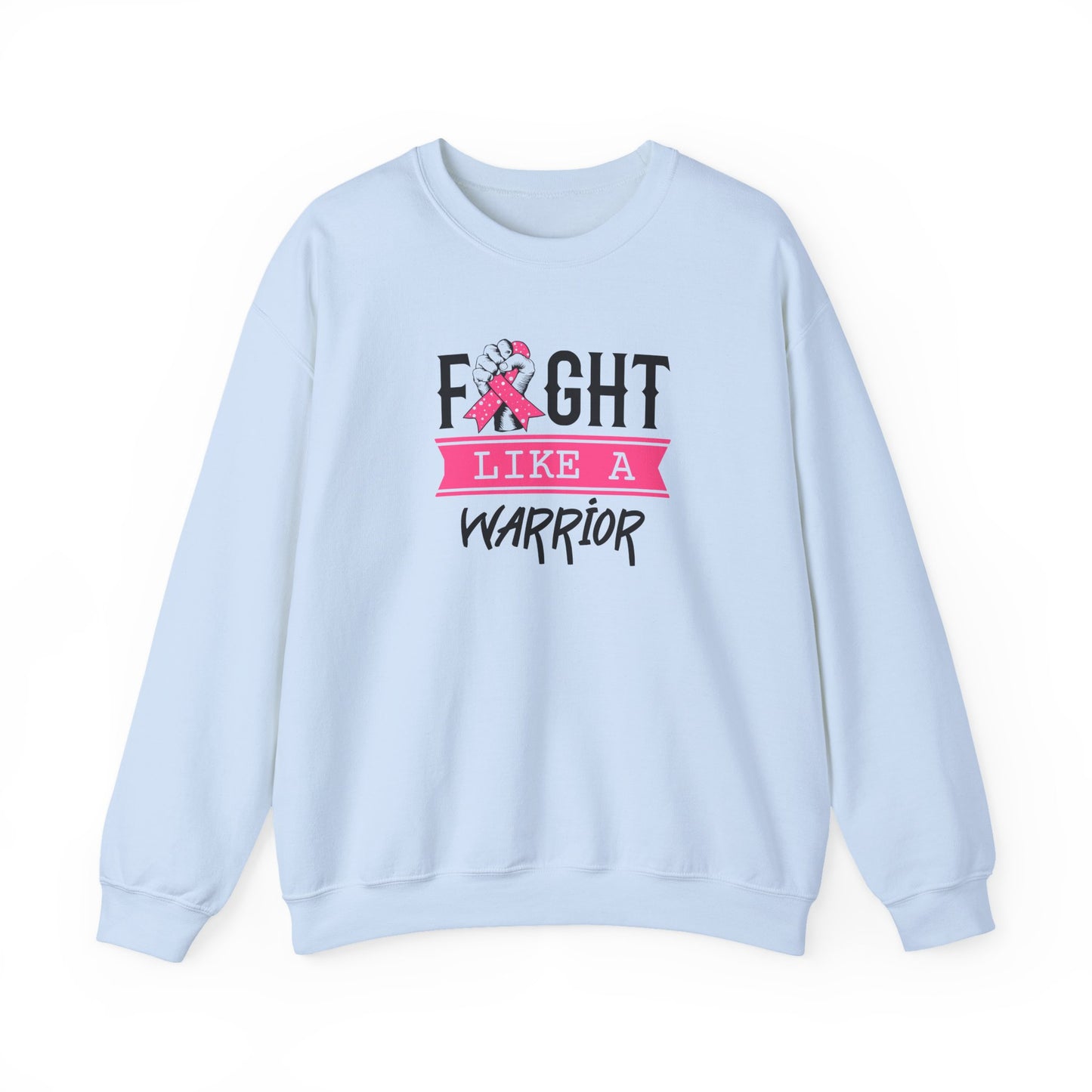 "Fight Like a Warrior" Sweatshirt